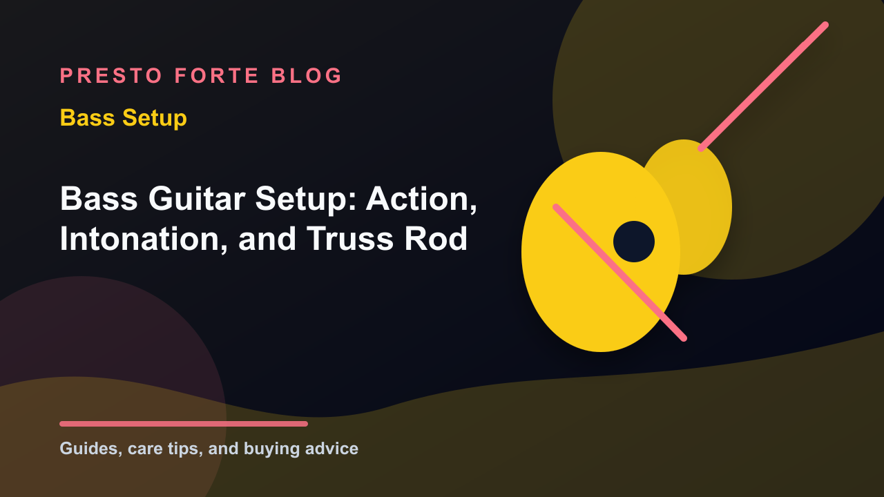 Bass Guitar Setup: Action, Intonation, and Truss Rod